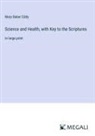 Mary Baker Eddy - Science and Health, with Key to the Scriptures