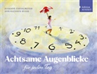 Ann-Kathrin Busse, Susanne Ziegelmeyer - Achtsame Augenblicke für jeden Tag