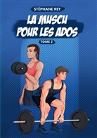 Stéphane Rey - La Muscu pour les Ados