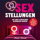 Alisha Schmidt - 52 Sexstellungen, die euer Liebesleben verändern werden