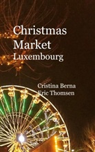 Cristina Berna, Eric Thomsen - Christmas Market Luxembourg
