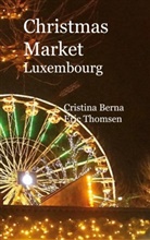 Cristina Berna, Eric Thomsen - Christmas Market Luxembourg
