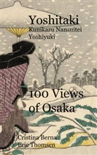 Cristina Berna, Eric Thomsen - Yoshitaki Kunikazu Nansuitei Yoshiyuki 100 Views of Osaka