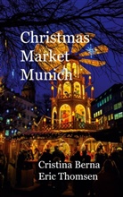 Cristina Berna, Eric Thomsen - Christmas Market Munich