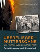 Christopher Tarnow - Überflieger - Muttersöhne