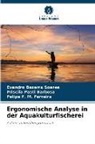 Evandro Bezerra Soares, F, Felipe F. M. Ferreira, Priscila Pasti Barbosa - Ergonomische Analyse in der Aquakulturfischerei