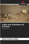 Bianca Miranda Cardoso - Celts and Galatians of Gordion