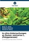 Eman A Alam, Eman A. Alam, Ahmed El-Bakry, Hisham Mostafa - In-vitro-Untersuchungen an Rumex vesicarius L. (Polygonaceae)