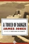 James Jones - A Touch of Danger