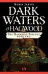 Robin Jarvis - Dark Waters of Hagwood