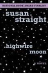 Susan Straight - Highwire Moon