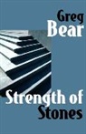 Greg Bear - Strength of Stones