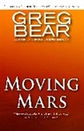 Greg Bear - Moving Mars
