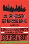 Richard Crystal - A Reign Supreme
