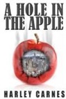 Harley Carnes - A Hole in the Apple