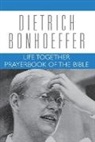 Daniel W Bloesch, Daniel W. Bloesch, Dietrich Bonhoeffer, Geffrey B Kelly, Geffrey B. Kelly, Geffrey B. (EDT)/ Bloesch Kelly... - Life Together and Prayerbook of the Bible
