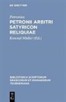 Petronius, Konrad Müller - Petronii Arbitri Satyricon reliquiae
