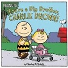 Charles M. Schulz, Scott Jeralds, Jason Cooper - You're a Big Brother, Charlie Brown!