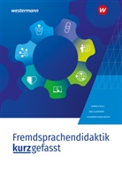 Gabriele Blell, Prof. Dr. Gabriele Blell, Prof Dr Gabriele Blell, Dr Jana Oldendörp, Alexander Kuhrs Woltin, Dr. Jana Oldendörp... - Fremdsprachendidaktik kurzgefasst