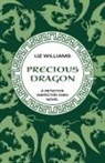 Liz Williams - Precious Dragon