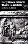 G E R Lloyd, G. E. R. Lloyd - Early Greek Science