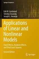 Joseph Awange, Joseph L. Awange, Erik W Grafarend, Erik W. Grafarend, Silvelyn Zwanzig - Applications of Linear and Nonlinear Models