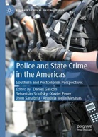 Daniel Gascón, Analicia Mejia Mesinas, Xavier Perez, Xavier Perez et al, Jhon Sanabria, Sebastián Sclofsky - Police and State Crime in the Americas