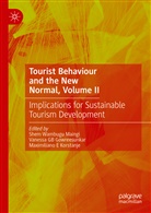 Maximiliano E Korstanje, Maxmilliano E Korstanje, Vanessa GB Gowreesunkar, Vanessa GB Gowreesunkar, Maximiliano E Korstanje, Maxmilliano Korstanje... - Tourist Behaviour and the New Normal, Volume II