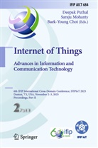 Baek-Young Choi, Saraju Mohanty, Deepak Puthal - Internet of Things. Advances in Information and Communication Technology