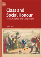 John Scott - Class and Social Honour