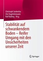 Rolf Balling, Ute Hagehülsmann, Christoph Seidenfus - Stabilität auf schwankendem Boden - Reifer Umgang mit den Unsicherheiten unserer Zeit