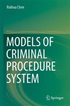 Ruihua Chen - Models of Criminal Procedure System