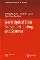 Lijun Qiao, Lijun et a Qiao, Tao Wang, Jianzhong Zhang, Mingjiang Zhang - Novel Optical Fiber Sensing Technology and Systems