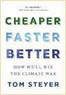 Tom Steyer - Cheaper, Faster, Better