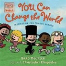 Christopher Eliopoulos, Brad Meltzer, Meltzer Brad, Eliopoulos Christopher - You Can Change the World