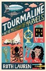 Ruth Lauren - Tourmaline and the Museum of Marvels