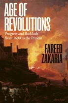 Fareed Zakaria - Age of Revolutions