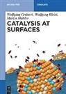 Wolfgang Grünert, Wolfgang Kleist, Martin Muhler - Catalysis at Surfaces