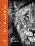 Melissa et al Groo, Joel Sartore, Marianne Taylor, Taylor Marianne, Peter Delaney, Melissa Groo... - The Animal Mind