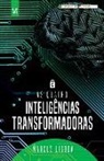 Marcus Lisboa - As quatro inteligências transformadoras