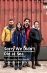 Emanuele Aldrovandi - Sorry We Didn't Die at Sea