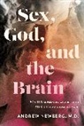 Andrew Newberg - Sex, God, and the Brain