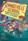 Brett Helquist, Darcy Miller - Strangeville School Is Definitely Not Cursed