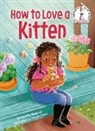 Sawyer Cloud, Michelle Meadows - How to Love a Kitten