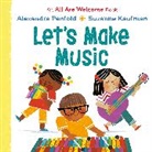 Suzanne Kaufman, Alexandra Penfold - Let's Make Music (An All Are Welcome Board Book)