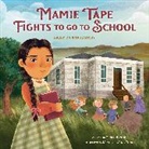 Michelle Jing Chan, Traci Huahn - Mamie Tape Fights to Go to School