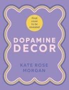 Kate Rose Morgan - Dopamine Decor