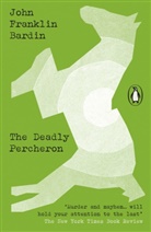 John Franklin Bardin - The Deadly Percheron