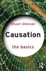 Stuart Glennan - Causation: The Basics