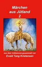 Asmussen, Klaus-Peter Asmussen, Evald Tang Kristensen - Märchen aus Jütland
